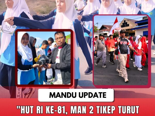 HUT RI ke-81,MAN 2 Tikep turut Semarakkan Gerak Jalan, Jalan Sehat dan Kemenag Berbagi